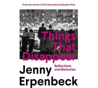 Jenny Erpenbeck Things That Disappear (Tascabile)