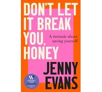 Jenny Evans Don't Let it Break You, Honey (Copertina rigida)