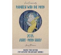 Jenny Florence Manifest with the Moon Astro-Moon Diary 2026 - Pacifi (Tascabile)