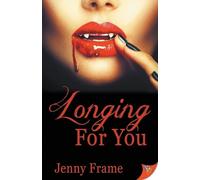 Jenny Frame Longing for You (Tascabile) Wild for You Novel