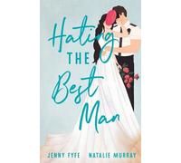 Jenny Fyfe Natalie Murray Hating the Best Man (Tascabile)
