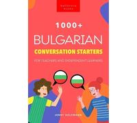 Jenny Goldmann 1000+ Bulgarian Conversation Starters for Teachers & (Tascabile)
