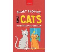 Jenny Goldmann Short Stories about Cats in Intermediate Germa (Copertina rigida)