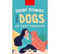 Jenny Goldmann Short Stories About Dogs in Easy English (Tascabile)