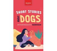 Jenny Goldmann Short Stories about Dogs in Intermediate Germa (Copertina rigida)