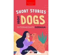 Jenny Goldmann Short Stories About Dogs in Intermediate German (B1-B (Tascabile)