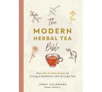 Jenny Goldmann The Modern Herbal Tea Bible (Tascabile)