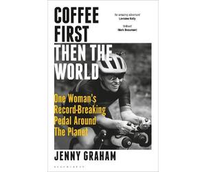 Jenny Graham Coffee First, Then the World (Copertina rigida)