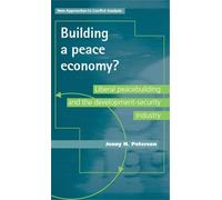 Jenny H. Peterson Building a Peace Economy? (Copertina rigida)