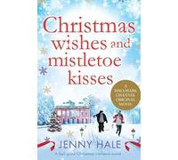 Jenny Hale Christmas Wishes and Mistletoe Kisses (Tascabile)
