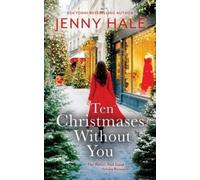 Jenny Hale Ten Christmases Without You (Tascabile)