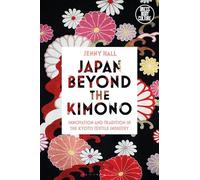 Jenny Hall Japan beyond the Kimono (Tascabile) Dress, Body, Culture