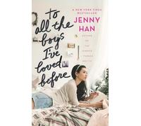 Jenny Han To All the Boys I've Loved Before (Copertina rigida)