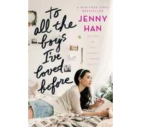 Jenny Han To All the Boys I've Loved Before (Copertina rigida)
