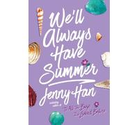 Jenny Han We'll Always Have Summer (Copertina rigida) Summer I Turned Pretty