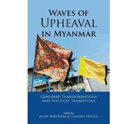Jenny Hedström Elisabeth Olivius Waves of Upheaval in Myanmar (Tascabile)