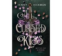 Jenny Hickman A Cursed Kiss (Copertina rigida) Myths of Airren