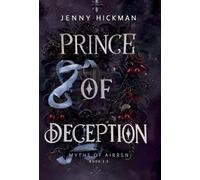 Jenny Hickman Prince of Deception (Copertina rigida) Myths of Airren