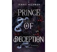 Jenny Hickman Prince of Deception (Tascabile) Myths of Airren