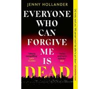 Jenny Hollander Everyone Who Can Forgive Me is Dead (Tascabile)
