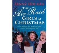 Jenny Holmes The Air Raid Girls at Christmas (Copertina rigida)
