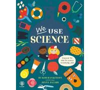Jenny Jacoby Kim Hankinson We Use Science (Tascabile) We Use It Every Day