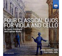 Jenny Joelson; Luzi Dubs - John Henry Griesbach; Cajetan Wutky: Four Classical Duos for Viola and Cello