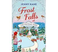Jenny Kane Frost Falls at The Potting Shed (Tascabile) Potting Shed