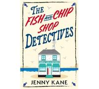 Jenny Kane The Fish and Chip Shop Detectives (Tascabile)