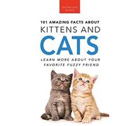 Jenny Kellett 101 Amazing Facts About Kittens and Cats (Copertina rigida)