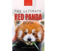 Jenny Kellett Bellanova Books Red Pandas The Ultimate Book (Copertina rigida)