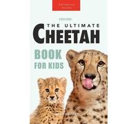 Jenny Kellett Cheetahs The Ultimate Cheetah Book for Kids (Copertina rigida)