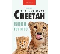 Jenny Kellett Cheetahs The Ultimate Cheetah Book for Kids (Tascabile)