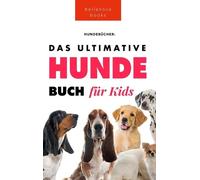 Jenny Kellett Das Ultimative Hunde-Buch für Kinder (Copertina rigida)