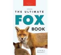 Jenny Kellett Foxes The Ultimate Fox Book for Kids (Copertina rigida)