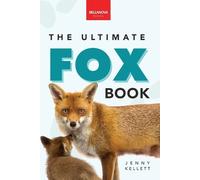 Jenny Kellett Foxes The Ultimate Fox Book (Tascabile) Animal Books for Kids