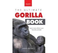 Jenny Kellett Gorillas The Ultimate Gorilla Book for Kids (Copertina rigida)
