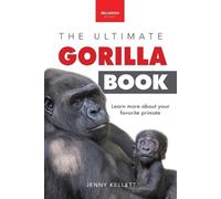 Jenny Kellett Gorillas The Ultimate Gorilla Book for Kids (Tascabile)