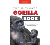 Jenny Kellett Gorillas The Ultimate Gorilla Book for Kids (Tascabile)