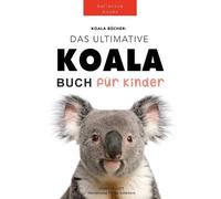 Jenny Kellett Koala Bücher Das Ultimate Koala Buch für Kinder (Tascabile)