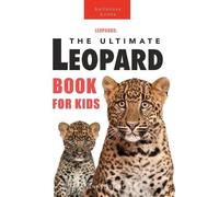 Jenny Kellett Leopards The Ultimate Leopard Book for Kids (Tascabile)