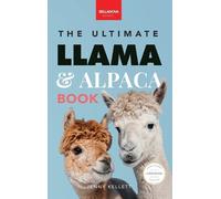 Jenny Kellett Llamas & Alpacas The Ultimate Llama & Alpaca Bo (Copertina rigida)