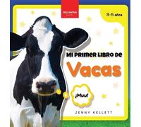Mi Primer Libro de Vacas: Curiosidades y actividades sobre vacas para niños 3-5 años