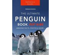 Jenny Kellett Penguins The Ultimate Penguin Book for Kids (Tascabile)