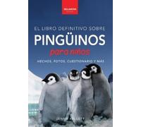 Jenny Kellett Pingüinos El Libro Definitivo sobre Pingüinos para Niñ (Tascabile)