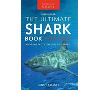 Jenny Kellett Sharks The Ultimate Shark Book for Kids (Copertina rigida)
