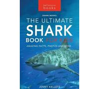Jenny Kellett Sharks The Ultimate Shark Book for Kids (Tascabile)