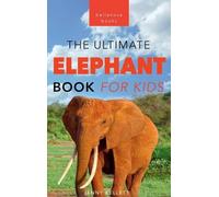 Jenny Kellett The Ultimate Elephant Book for Kids (Copertina rigida)