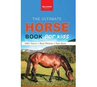 Jenny Kellett The Ultimate Horse Book for Kids (Copertina rigida)