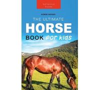 Jenny Kellett The Ultimate Horse Book for Kids (Copertina rigida)